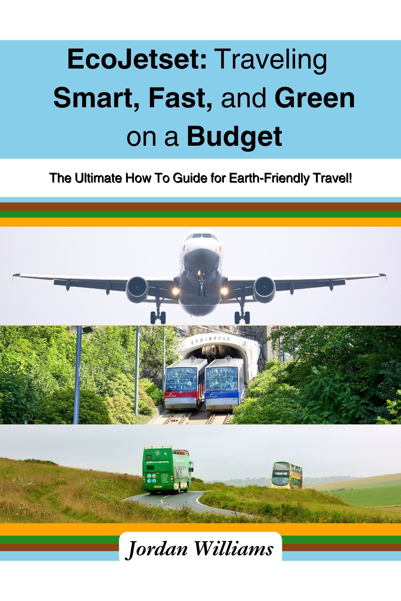 alt="Book cover for EcoJetset: Traveling Smart, Fast, and Green on a Budget: The Ultimate How to Guide For Earth-Friendly Travel!"