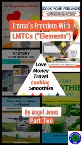 alt="Cover image for Emma’s Freedom with LMTCs (“Elements”) Love, Money, Travel, Cooking, Smoothies. By Angel Jones Part Two"