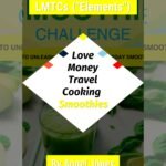 Sophia’s Inspiration with LMTCs (“Elements”) Love, Money, Travel, Cooking, Smoothies. By Angel Jones Part Two"